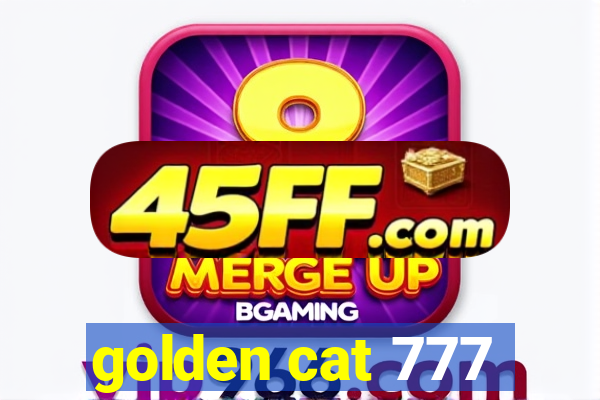 golden cat 777